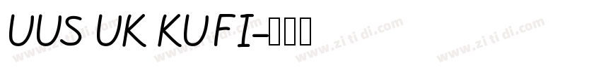 UUS UK KUFI字体转换